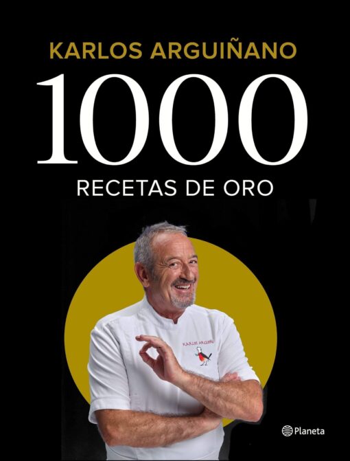 "1000 RECETAS DE ORO" de KARLOS ARGUIÑANO. EDIT. PLANETA