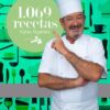 1069 RECETAS. EDICIÓN 20º ANIVERSARIO