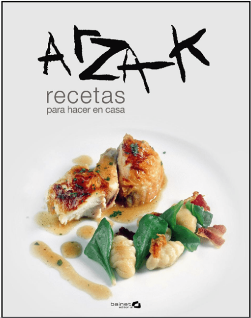 ARZAK, RECETAS PARA HACER EN CASA