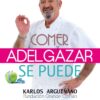 COMER Y ADELGAZAR ¡SE PUEDE!