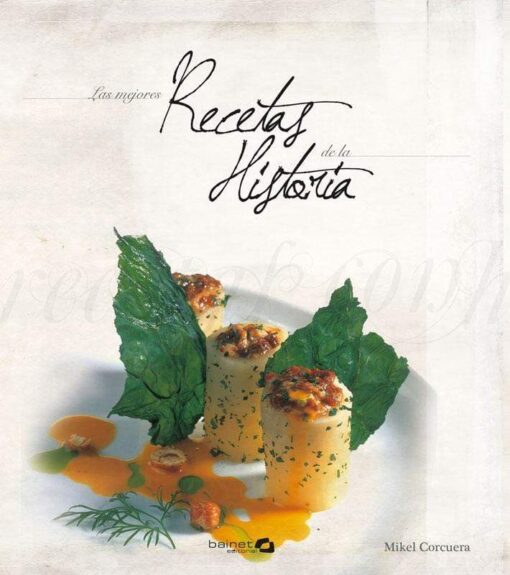LAS MEJORES RECETAS DE LA HISTORIA